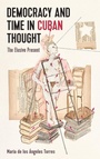 Cover: Democracy and Time in Cuban Thought - University Press of Florida