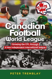 Abbildung von: Canadian Football World League - Distributed By Ingram Spark
