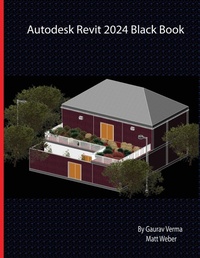 Abbildung von: Autodesk Revit 2024 Black Book - CADCAMCAE Works