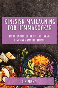 Abbildung von: Kinesisk matlagning foer hemmakockar - Lin Zhang
