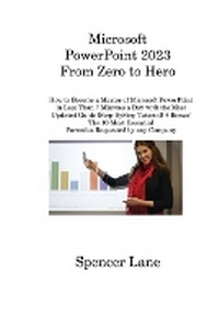 Abbildung von: Microsoft Powerpoint 2023 from Zero to Hero - Spencer Lane