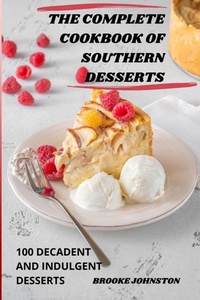 Abbildung von: The Complete Cookbook of Southern Desserts - Aurosory ltd