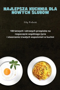 Abbildung von: Najlepsza Kuchnia Dla Nowych Slubow - Aurosory ltd