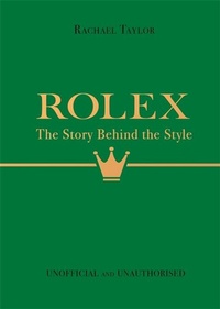 Enlarge image Cover: Rolex: The Story Behind the Style - Studio Press