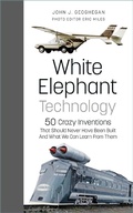 Cover: White Elephant Technology - The History Press Ltd