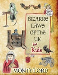 Cover: Bizarre Laws of the UK for Kids - Young Legal Eagles