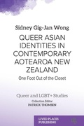 Cover: Queer Asian Identities in Contemporary Aotearoa New Zealand - Lived Places Publishing