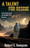 Cover: A Talent for Rescue: Three Stories from the Salvage Title Universe - Brain and Brain Ink