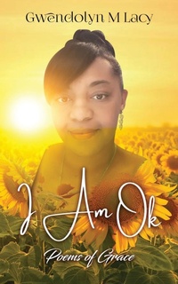 Abbildung von: I Am Ok - Rejoice Essential Publishing