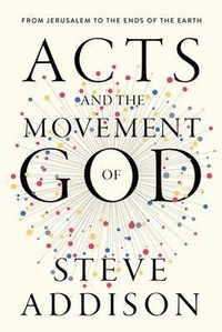 Abbildung von: Acts and the Movement of God - 100 Movements Publishing