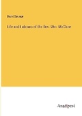 Cover: Life and Labours of the Rev. Wm. McClure - Anatiposi Verlag