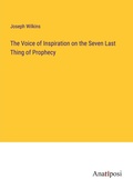 Cover: The Voice of Inspiration on the Seven Last Thing of Prophecy - Anatiposi Verlag