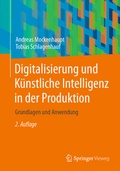Abbildung von: Digitalisierung und Künstliche Intelligenz in der Produktion - Springer Vieweg