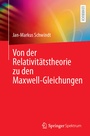 Cover: Von der Relativitätstheorie zu den Maxwell-Gleichungen - Springer Spektrum