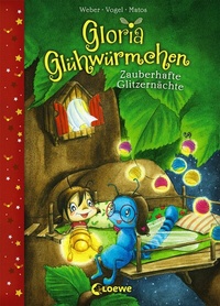 Abbildung von: Gloria Glühwürmchen (Band 3) - Zauberhafte Glitzernächte - Loewe