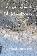 Cover: Bleiche Rosen - Isele, K
