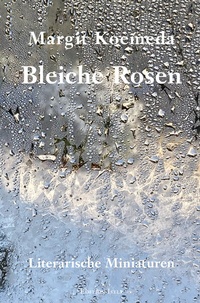 Enlarge image Cover: Bleiche Rosen - Isele, K
