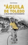 Cover: El &Aacute;guila de Toledo - Libros de Ruta
