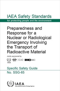 Abbildung von: Preparedness and Response for a Nuclear or Radiological Emergency Involving the Transport of Radioactive Material - International Atomic Energy Agency