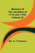 Cover: Memoirs of the Jacobites of 1715 and 1745. Volume III - ALPHA EDITION