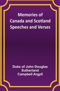 Cover: Memories of Canada and Scotland - Speeches and Verses - ALPHA EDITION