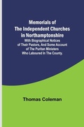 Cover: Memorials of the Independent Churches in Northamptonshire; with biographical notices of their pastors, and some account of the puritan ministers who laboured in the county. - ALPHA EDITION