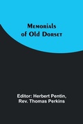 Cover: Memorials of Old Dorset - ALPHA EDITION