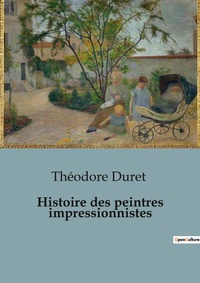 Abbildung von: Histoire des peintres impressionnistes - Shs Editions