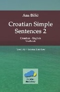 Cover: Croatian Simple Sentences 2 - Textbook A2, Intermediate Low - Ana Bilic