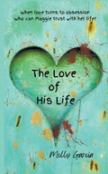 Cover: The Love of His Life - Molly Garcia