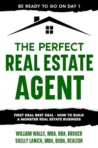 Enlarge image Cover: The Perfect Real Estate Agent: First Deal Best Deal - How To Build A Monster Real Estate Business - Echelon Publishing