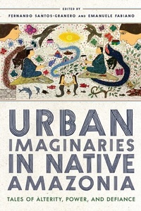 Bild: Urban Imaginaries in Native Amazonia - University of Arizona Press