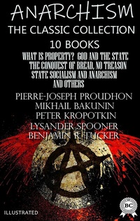 Abbildung von: Anarchism. The Classic Collection (10 books). Illustrated - Strelbytskyy Multimedia Publishing