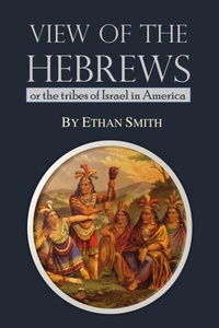 Abbildung von: View of the Hebrews; or the Tribes of Israel in America - Bookcrop