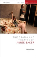 Cover: The Drama and Theatre of Annie Baker - Methuen Drama