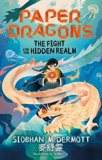 Abbildung von: Paper Dragons: The Fight for the Hidden Realm - Hodder Children's Books