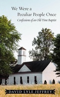 Cover: We Were a Peculiar People Once - Baylor University Press