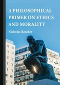 Cover: Philosophical Primer on Ethics and Morality - Cambridge Scholars Publishing