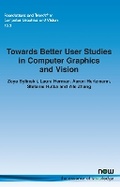 Cover: Towards Better User Studies in Computer Graphics and Vision - now publishers Inc