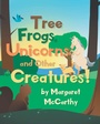 Bild: Tree Frogs, Unicorns and Other Creatures - Page Publishing, Inc.