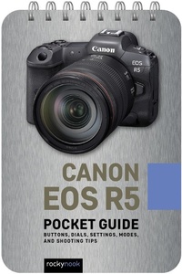 Abbildung von: Canon EOS R5: Pocket Guide - Rocky Nook