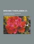 Cover: Brehms Thierleben; Allgemeine Kunde Des Thierreichs (7) - Rarebooksclub.com