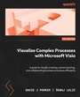Cover: Visualize Complex Processes with Microsoft Visio - Packt Publishing