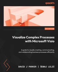 Enlarge image Cover: Visualize Complex Processes with Microsoft Visio - Packt Publishing