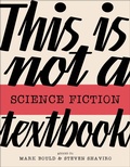 Cover: This Is Not a Science Fiction Textbook - Goldsmiths Press