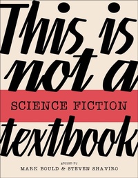 Enlarge image Cover: This Is Not a Science Fiction Textbook - Goldsmiths Press