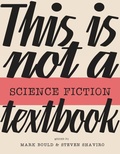 Cover: This Is Not A Science Fiction Textbook - Goldsmiths, University of London