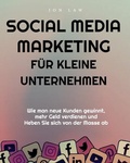 Cover: Social Media Marketing f&uuml;r kleine Unternehmen - Distributed By Ingram Spark