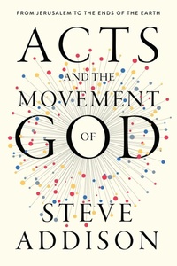 Enlarge image Cover: Acts and the Movement of God - 100 Movements Publishing