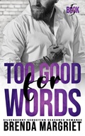 Cover: Too Good for Words (SILVERBERRY SEDUCTION Seasoned Romance, #5) - Brenda Margriet Clotildes